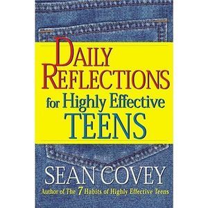 Daily Reflections for Highly Effective Teens -- Sean Covey